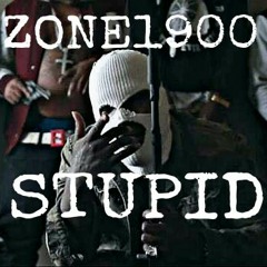 STUPID - zone1900
