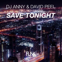 ANNY & David Peel Feat. Rich Fayden - Save Tonight (OUT NOW)