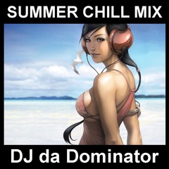 DJ Da Dominator - Summer Chill Mix