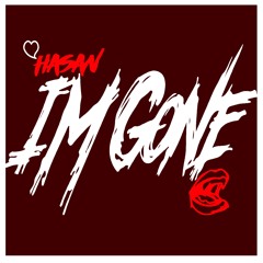 Hasan- I'm Gone Ft Prince (Prod. Frank Pierce)