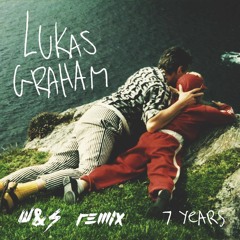 Lukas Graham - 7 Years (W&S Remix) free download