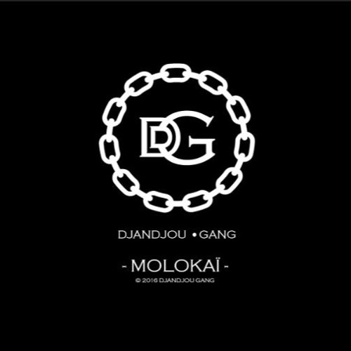 DD GANG - MOLOKAÏ