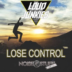 Loud Junkies Feat. Chris Scott - Lose Control ( Radio Mix )