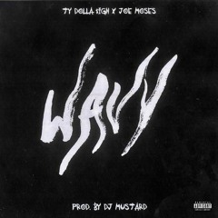 Ty$ Ft Joe Moses - Wavy (LiteFeet Remix)
