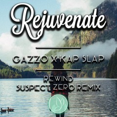 Gazzo X Kap Slap - Rewind (Suspect Zero Remix) BUY = FREE DOWNLOAD
