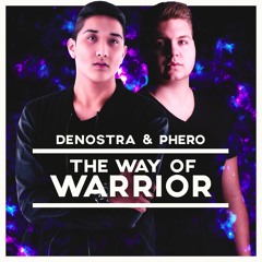 Denostra & Phero - The Way Of Warrior(Free Download)