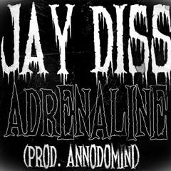 ADRENALINE - JAY DISS (2016) (PROD. ANNODOMINI)