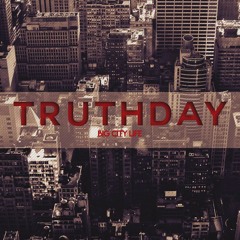 TruthDay - Big City Life