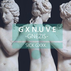 Gxn Uve ft SickGxxk - Gnezis