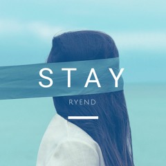 Ryend - Stay (Original Mix)