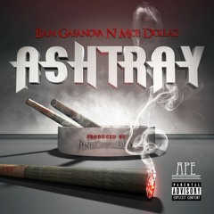 Bam Gasanova x Moe Dollaz "ASHTRAY"  Produced by juneonnabeat