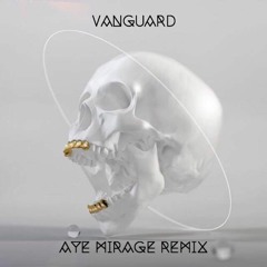 Slander - Vanguard (AYE Mirage 2016 Edit)