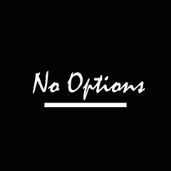 No Options