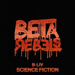 B-Liv - Science Fiction (Original Mix) [Beta Rebels] 2016© Exclusive preview
