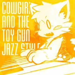 Cowgirl and The Toy Gun jazz style