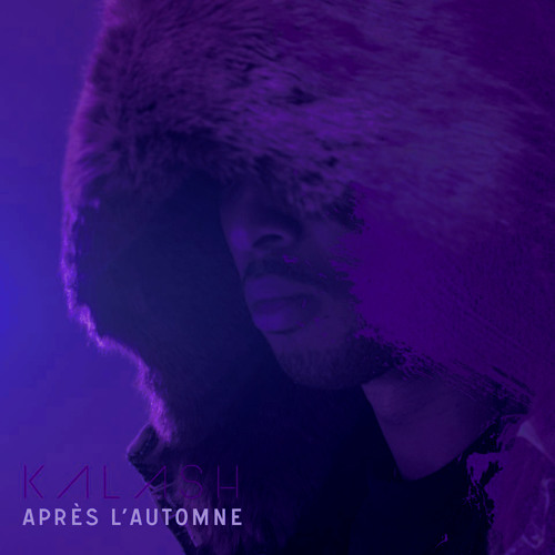 Kalash - Après L'Automne (C&$ by $eidy)