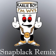 I'm Wys Remix Feat Snapblack Music & Karlie Boy