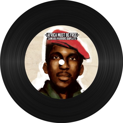 Sankara Warriors Dubplate - Africa Must Be Free