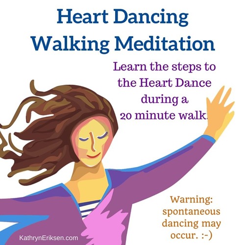 Heart Dancing Walking Meditation