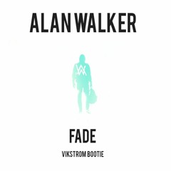 Alan Walker - Fade (Vikstrom Quick Bootie)FREE DL