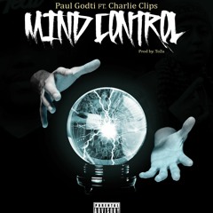 Mind Control ft Charlie Clips (Prod. by Tozu Productions)