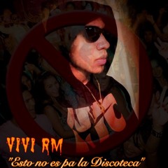 (Video official en youtube) "Esto No E Pa La Discoteca" by Vivi RM