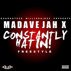 MadAveJah CONSTANTLY HATIN