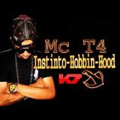 Mc - T4 - Instinto - Hobbin - Hood - Final.mp3 (VERSAO REAL)
