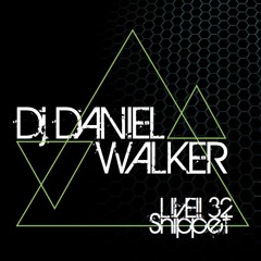 Daniel Walker Live!! 32 Snippet (BUY link = FREE Download full mix)