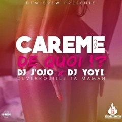 Carême De Quoi !? Vol. 2 Dj J'ojo x Dj Yoyi