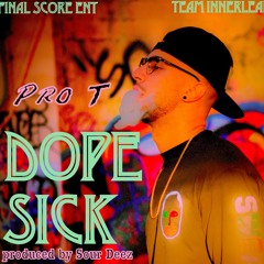 Dope Sick (prod Sour Deez)