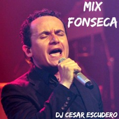 Mix Fonseca - DjCesarEscudero