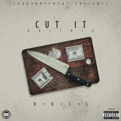 BO$$ - Cut it BossMix