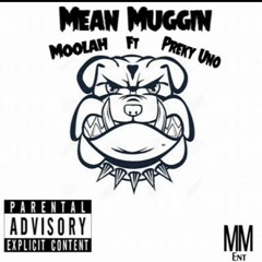 Moolah | Preky Uno X Mean Mug'n