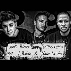 Justin Bieber "SORRY" Latino Remix FEAT.  J. Balvin & Udini La Voz