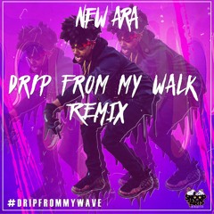 Drip From My Walk (Remix ) #DripFromMyWalk