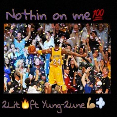 Nothin On Me Ft. 2UNE