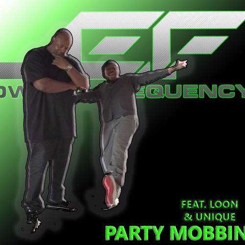 L.E.F. - Party Mobin' Feat. Unique & Loon