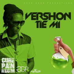 Vershon - Tie Mi - Cure Pain Riddim - 2016