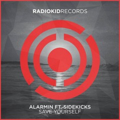 Alarmin Ft. Sidekicks - Save Yourself (Regizer Remix) [Free DL]
