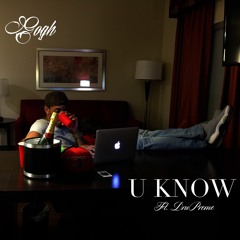 U Know Ft. DruPreme [Prod. By Bravestarr]