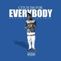 ROLLEYxCitchImForEverybody