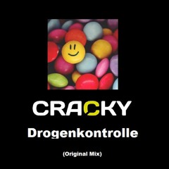 Cracky - Drogenkontrolle (Original Mix)[FREE DOWNLOAD]