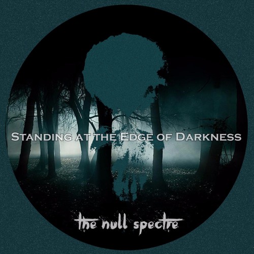 Standing At the Edge of Darkness
