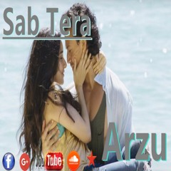 Sab Tera unpluged Cover By Arzu Ft Amaal malik | Baaghi | New song 2016