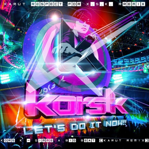 Kors K - Gimme A Big Beat (KARUT REMIX)