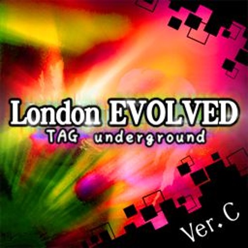 London EVOLVED ver. C - TAG underground
