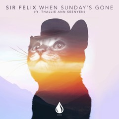 Sir Felix ft. Thallie Ann Seenyen - When Sunday's Gone [SAM FELDT - HEARTFELDT RADIO #2]