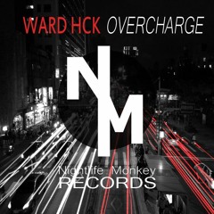 Ward Hck - Overcharge (Original mix) [FREE DOWNLOAD]
