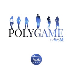 MrSM - -POLYGAME - -(TRUCHAGANG)